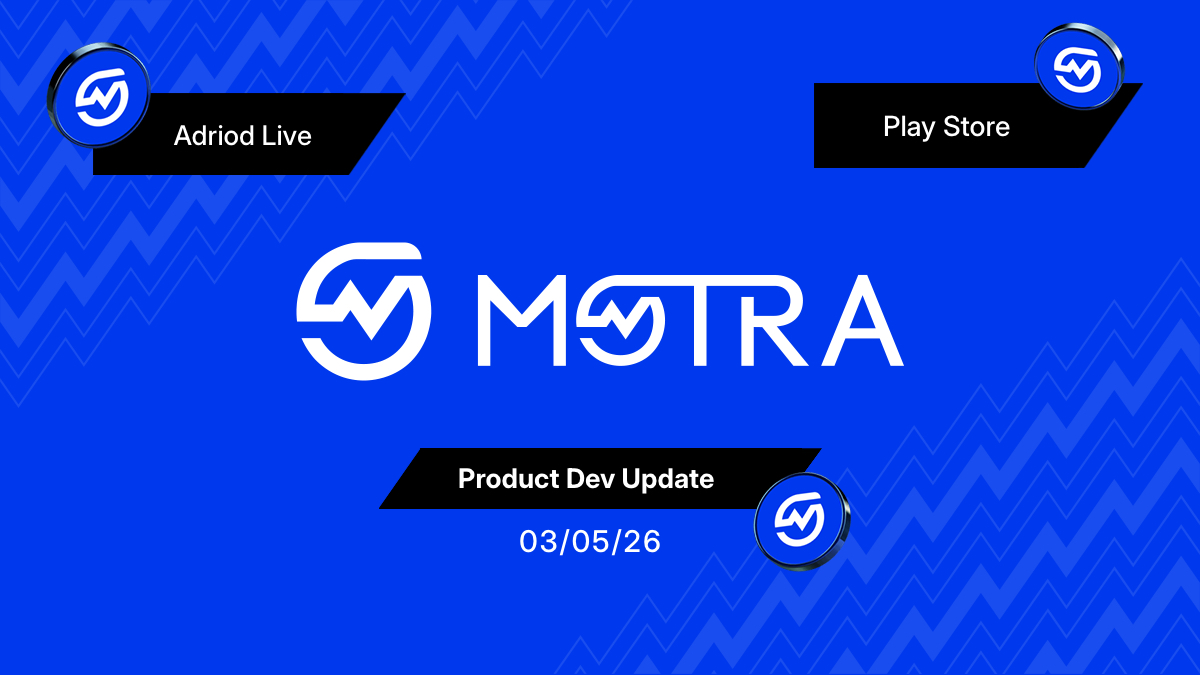 Blue MOTRA product dev update graphic announcing Android is live on the Play Store for May 3, 2026